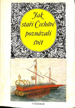 Jak staří Čechové poznávali svět