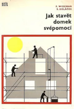 Jak stavět domek svépomocí