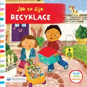 Jak to žije: Recyklace