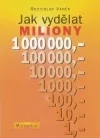 Jak vydělat miliony