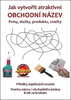 Jak vytvořit atraktivní obchodní název firmy, služby, produktu, značky