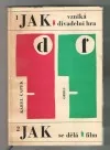 Jak vzniká divadelní hra, Jak se dělá film