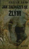Jak zacházet se zlým
