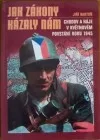 Jak zákony kázaly nám. Chodov a Háje v květnovém povstání roku 1945.