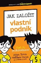 Jak založit vlastní podnik: Staň se podnikatelem!