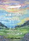 Jak zažít Boha – zážitky nevěřících
