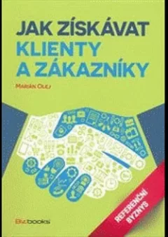 Jak získávat klienty a zákazníky
