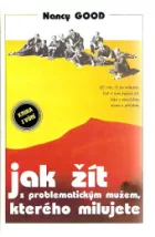 Jak žít s problematickým mužem, kterého milujete