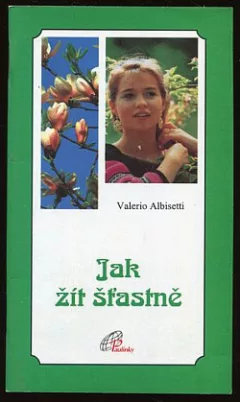 Jak žít šťastně