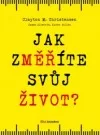 Jak změříte svůj život
