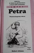 Jaká je, k čemu je předurčena a kam míří nositelka jména Petra
