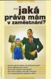 Jaká práva mám v zaměstnání?