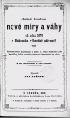 Jaké  budou nové míry a váhy od roku 1876 v Rakousku výhradně užívané ?
