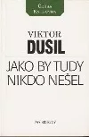 Jako by tudy nikdo nešel