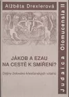 Jákob a Ezau na cestě k smíření?