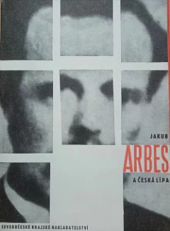 Jakub Arbes a Česká Lípa