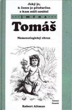 Jaký je, k čemu je předurčen a kam míří nositel jména Tomáš