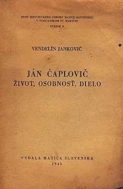 Ján Čaplovič: Život, osobnosť, dielo