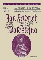 Jan Fridrich z Valdštejna / Arcibiskup a mecenáš doby baroka