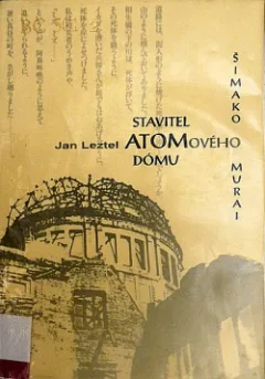 Jan Letzel, stavitel atomového dómu