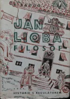 Jan Lioba filosof, aneb, Historie s regulátorem