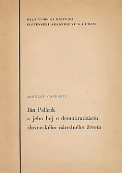 Ján Palárik a jeho boj o demokratizáciu slovenského národného života