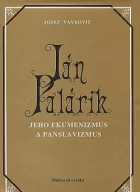 Ján Palárik: Jeho ekumenizmus a panslavizmus