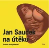 Jan Saudek na útěku