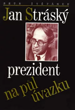 Jan Stráský - prezident na půl úvazku