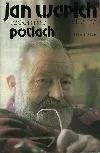 Jan Werich vzpomíná... vlastně Potlach