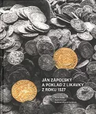 Ján Zápoľský a poklad z Likavky z roku 1527