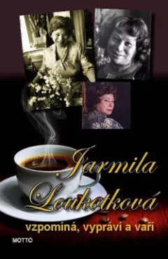 Jarmila Loukotková vzpomíná, vypráví a vaří