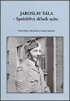 Jaroslav Šála - spolehlivý dělník nebe