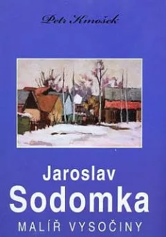 Jaroslav Sodomka, malíř Vysočiny