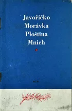 Javoříčko, Morávka, Ploština, Mnich: Památná místa boje českých zemí proti fašismu