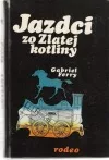 Jazdci zo zlatej kotliny I. diel