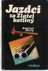 Jazdci zo Zlatej kotliny II. diel