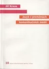 Jazyk v proměnách komunikačních médií