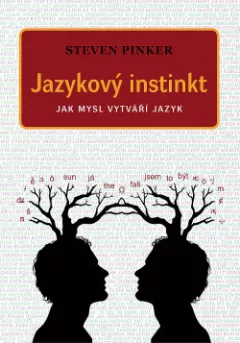 Jazykový instinkt – Jak mysl vytváří jazyk