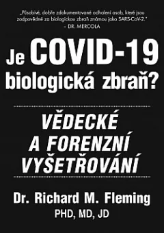 Je COVID-19 Biologická zbraň? - Vědecké a forenzní vyšetřování