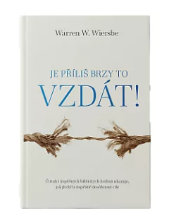 Je příliš brzy to vzdát!