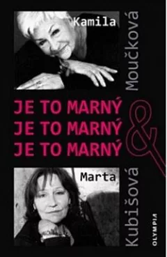 Je to marný, je to marný, je to marný