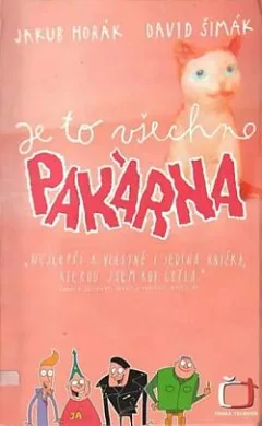 Je to všechno pakárna