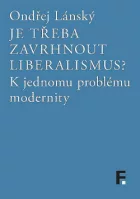 Je třeba zavrhnout liberalismus?