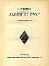 Jeden či dva?