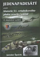 Jedenapadesátý aneb historie 51. vrtulníkového pluku vesele i vážně