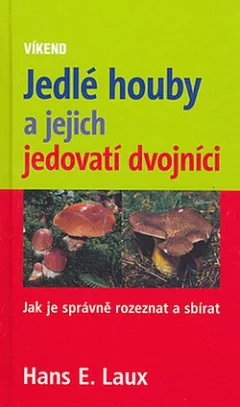 Jedlé houby a jejich jedovatí dvojníci