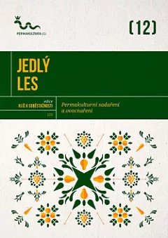 Jedlý les - Permakulturní sadaření a ovocnaření