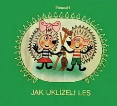 Jak uklízeli les
