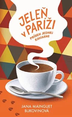 Jeleň v Paríži: Príbeh jednej kaviarne